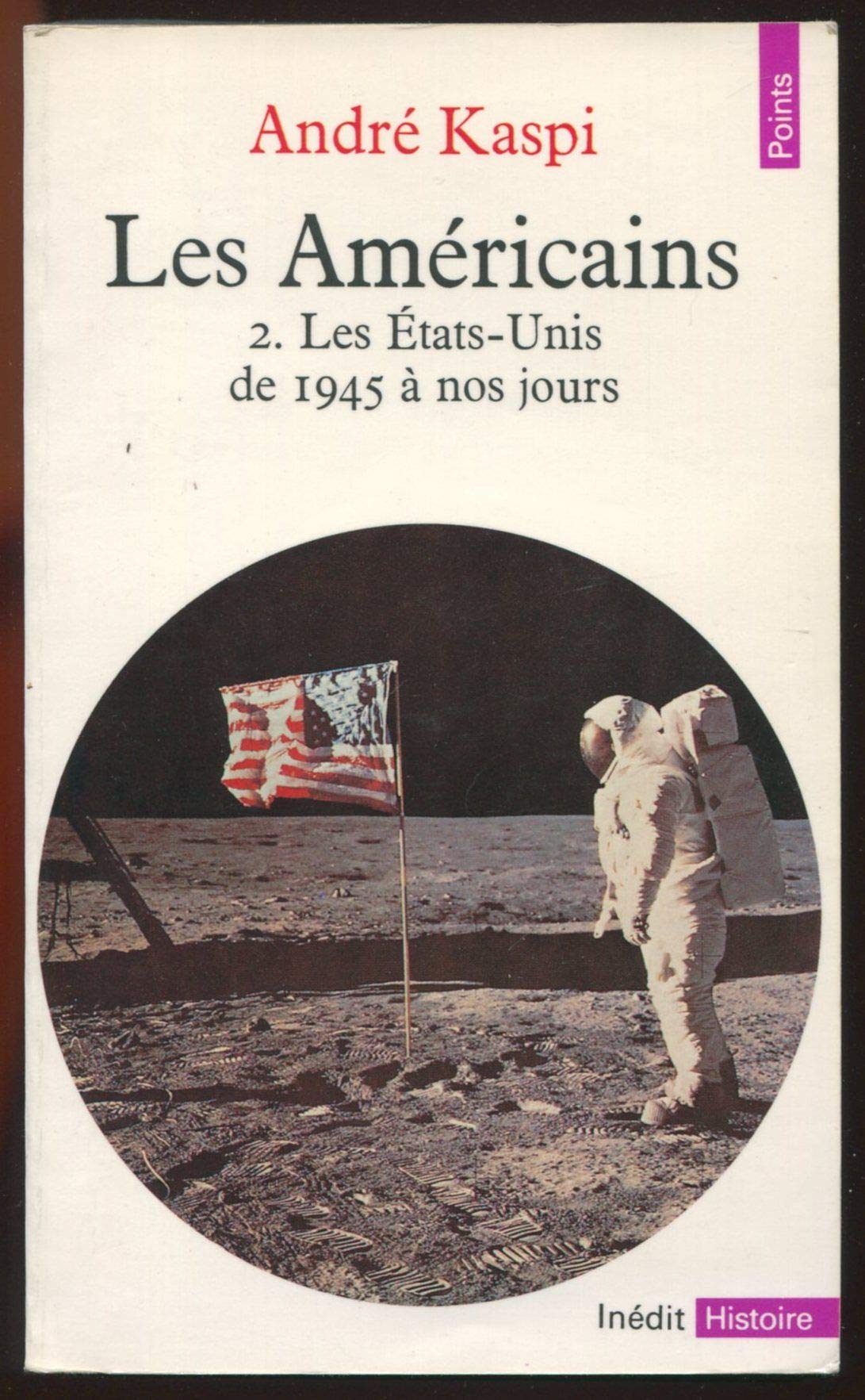 Les Américains, tome 2 : Les états unis de 1945 à nos jours 9782020093613