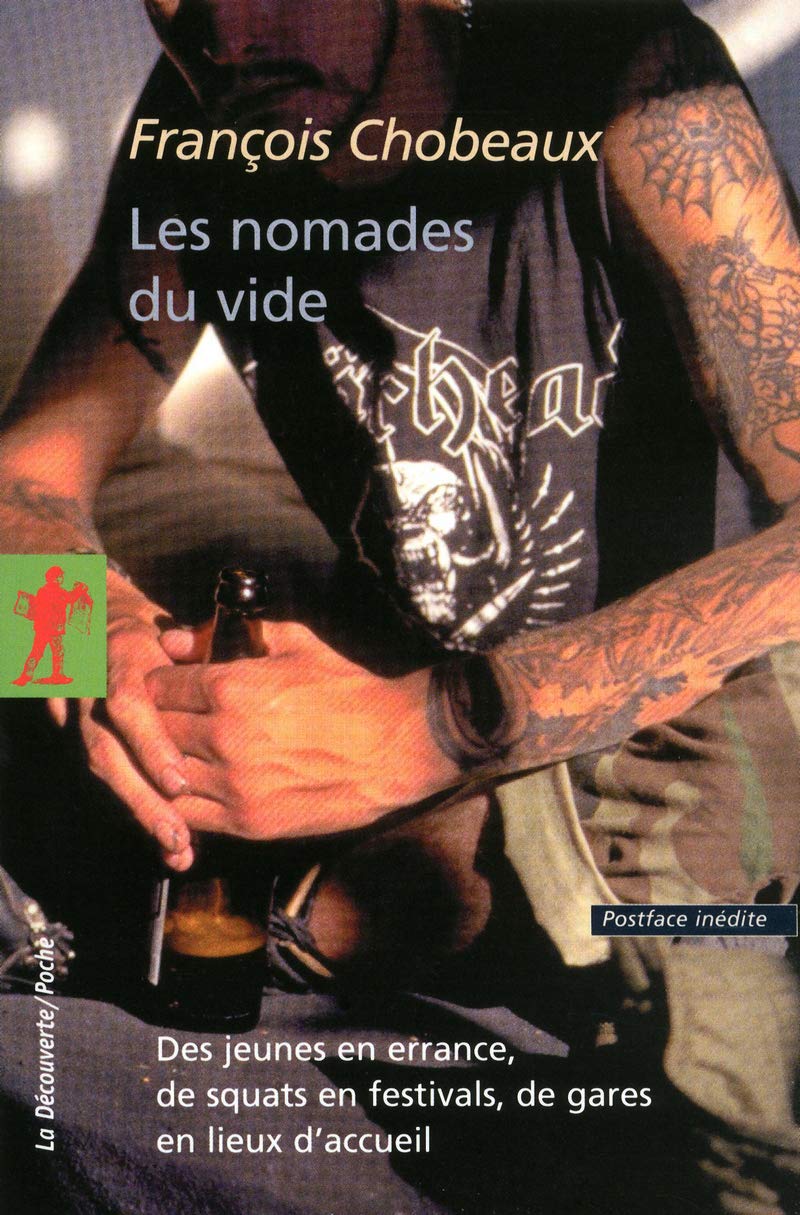 Les nomades du vide: Des jeunes en errance, de squats en festivals, de gares en lieux d'accueil 9782707168962