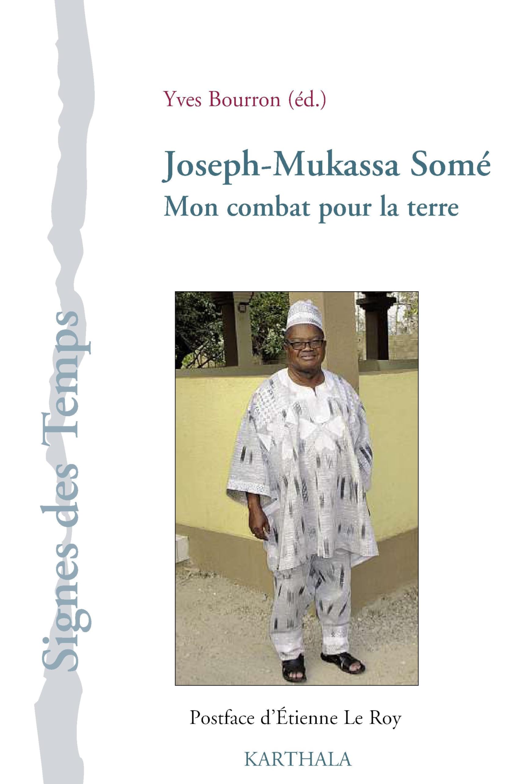 Joseph-Mukassa Somé. Mon combat pour la terre 9782811110048