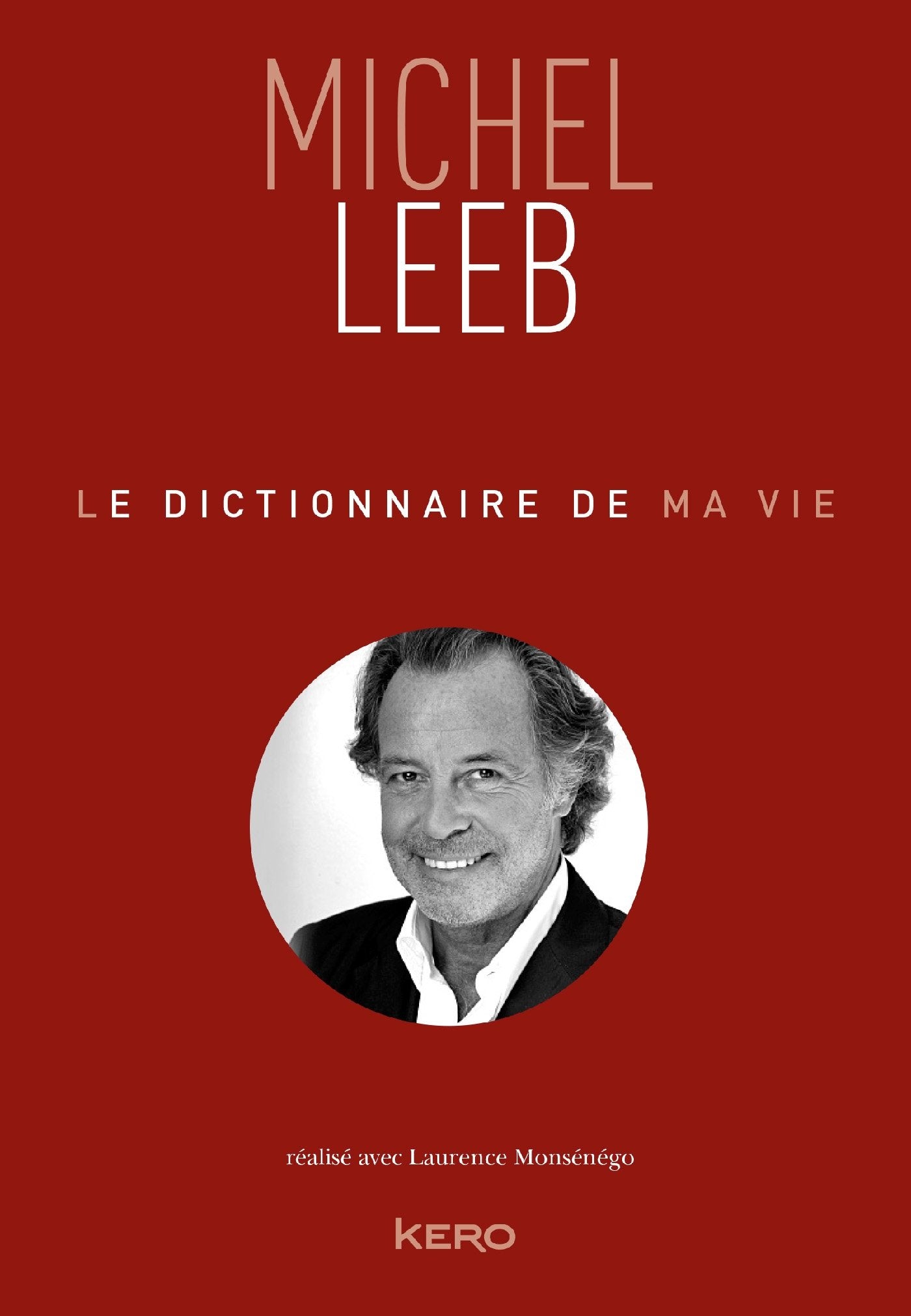 Le dictionnaire de ma vie - Michel Leeb 9782366583892