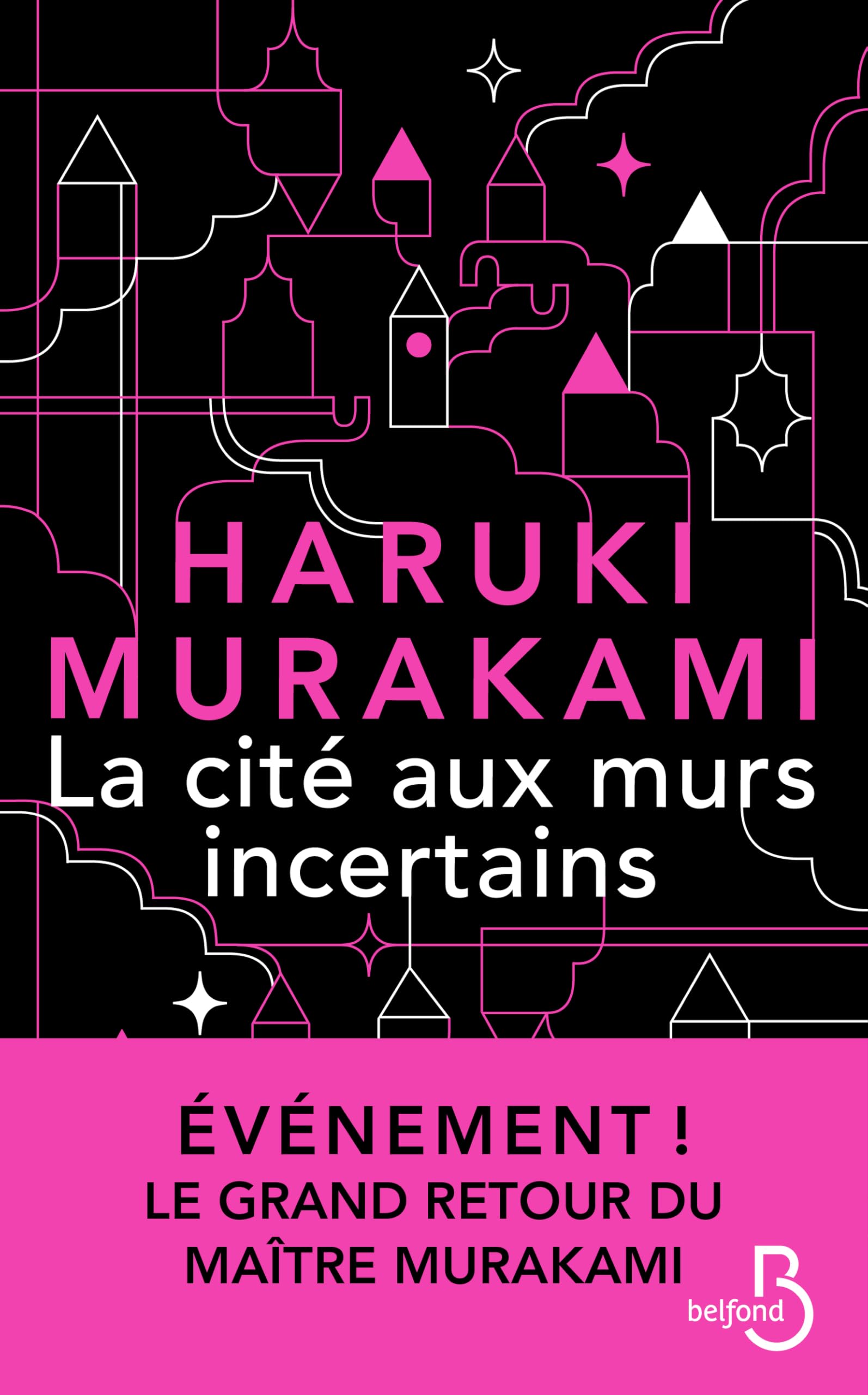 La Cité aux murs incertains: le nouveau roman de Haruki Murakami – son dernier livre best-seller traduit en version française – nouveauté 2025 9782714404305
