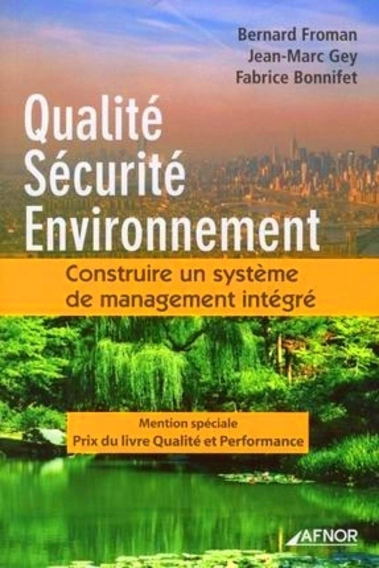 Qualité, Sécurité, Environnement: Construire un système de management intégré 9782124755684