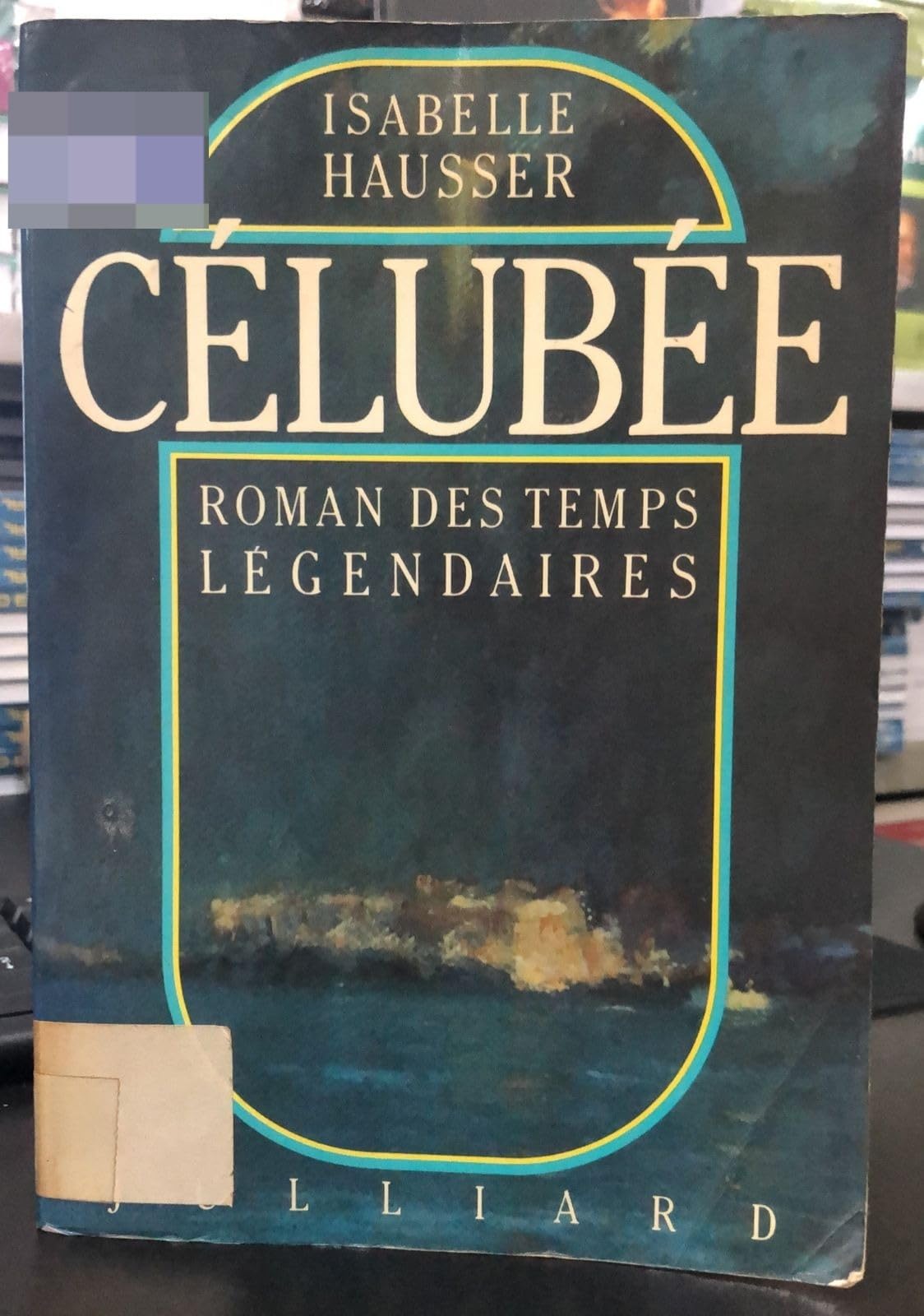 Célubée roman des temps légendaires 9782260004516