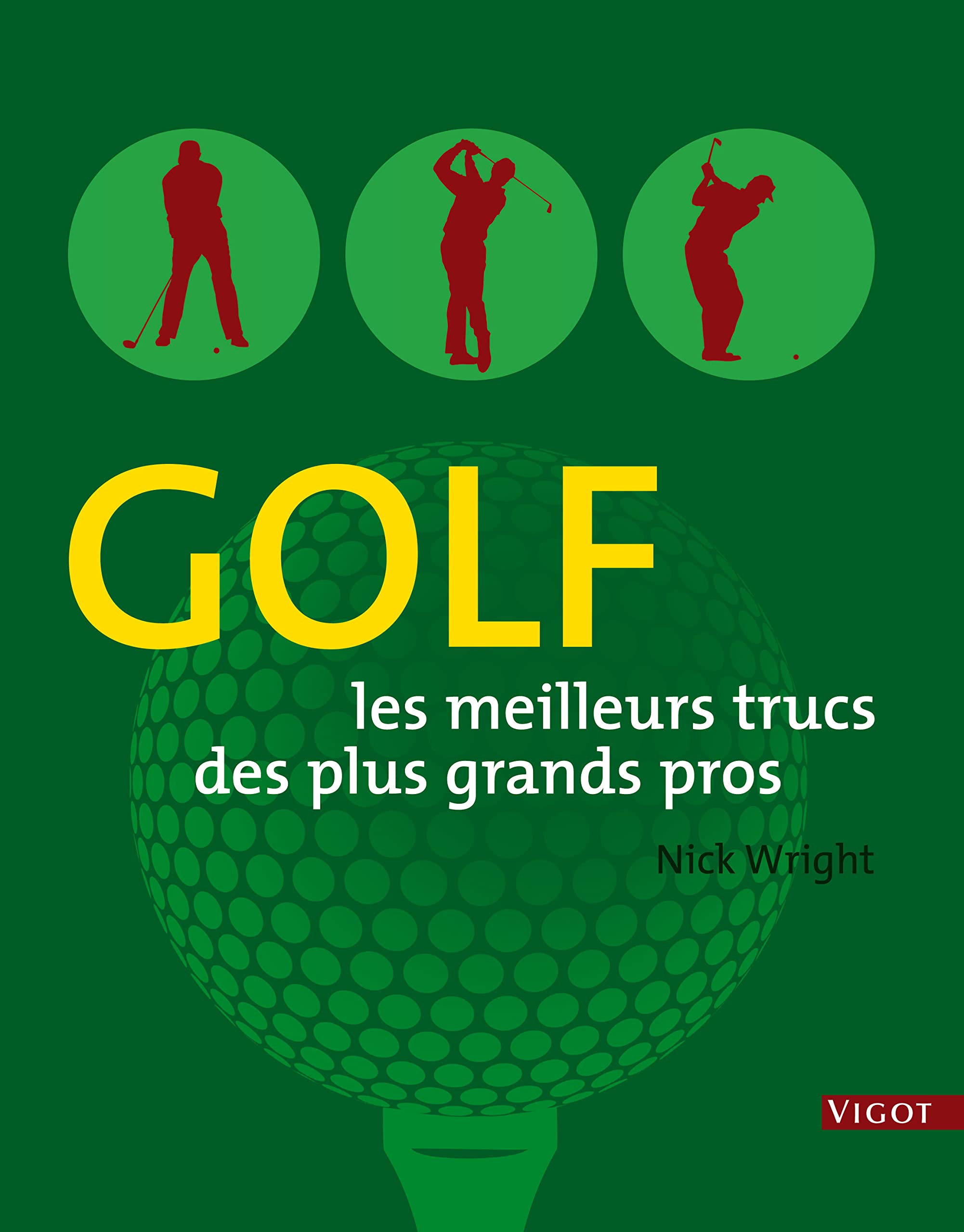 Golf: Les meilleurs trucs des plus grands pros 9782711418961
