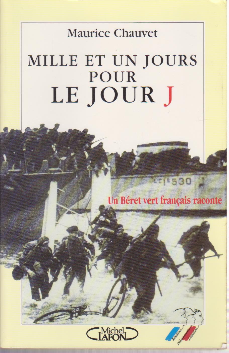 Mille et un jours pour le jour J: Un Béret vert français raconte 9782840980261