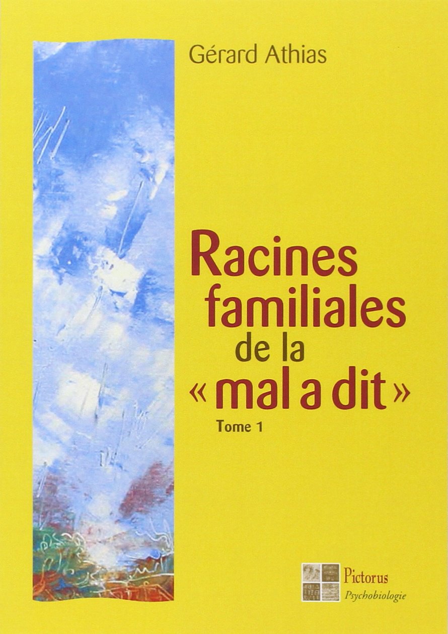 Racines familiales de la "mal a dit" 9782951846302