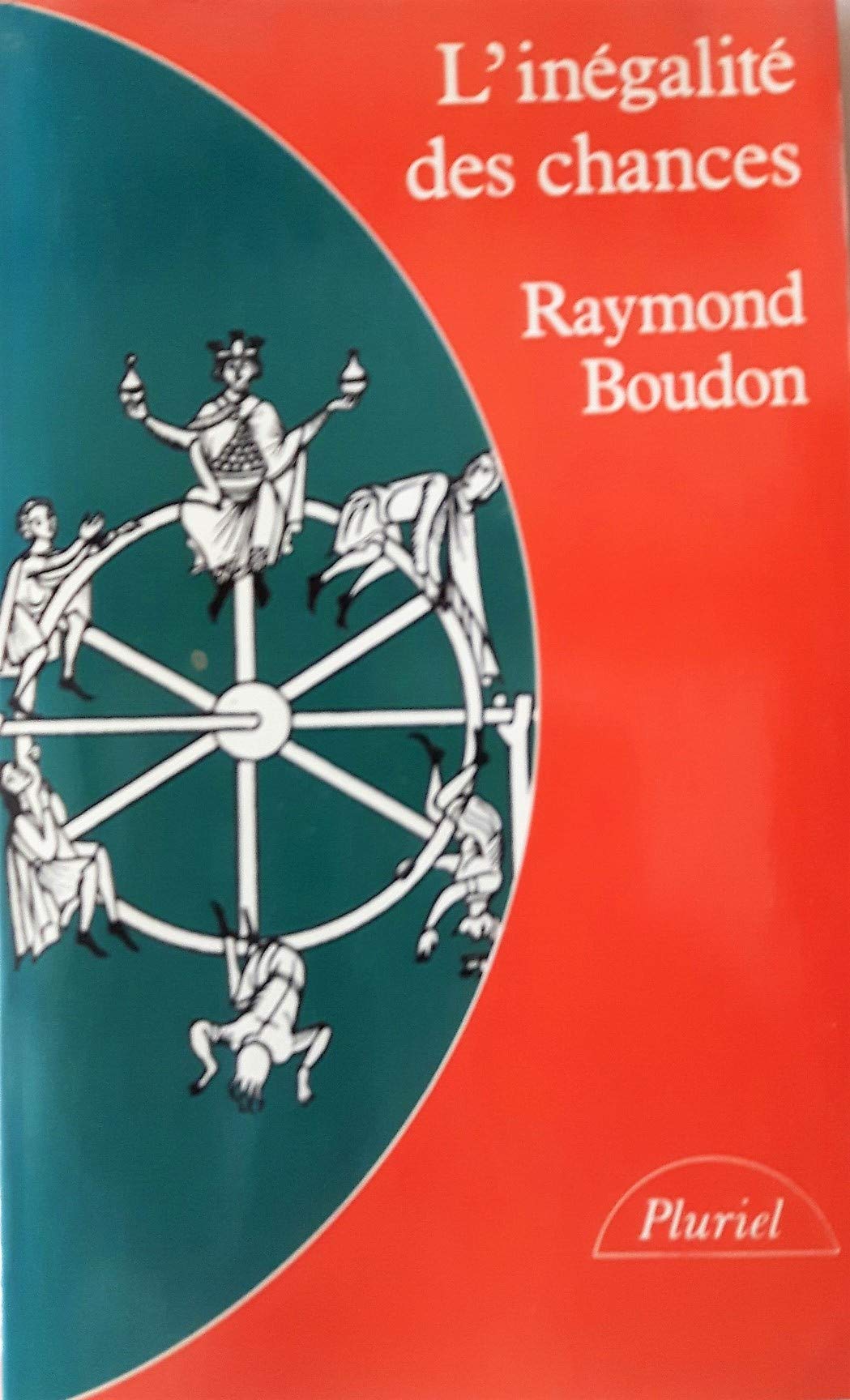 L'Inegalite Des Chances. La Mobilite Sociale Dans Les Societes Industrielles 9782010105449