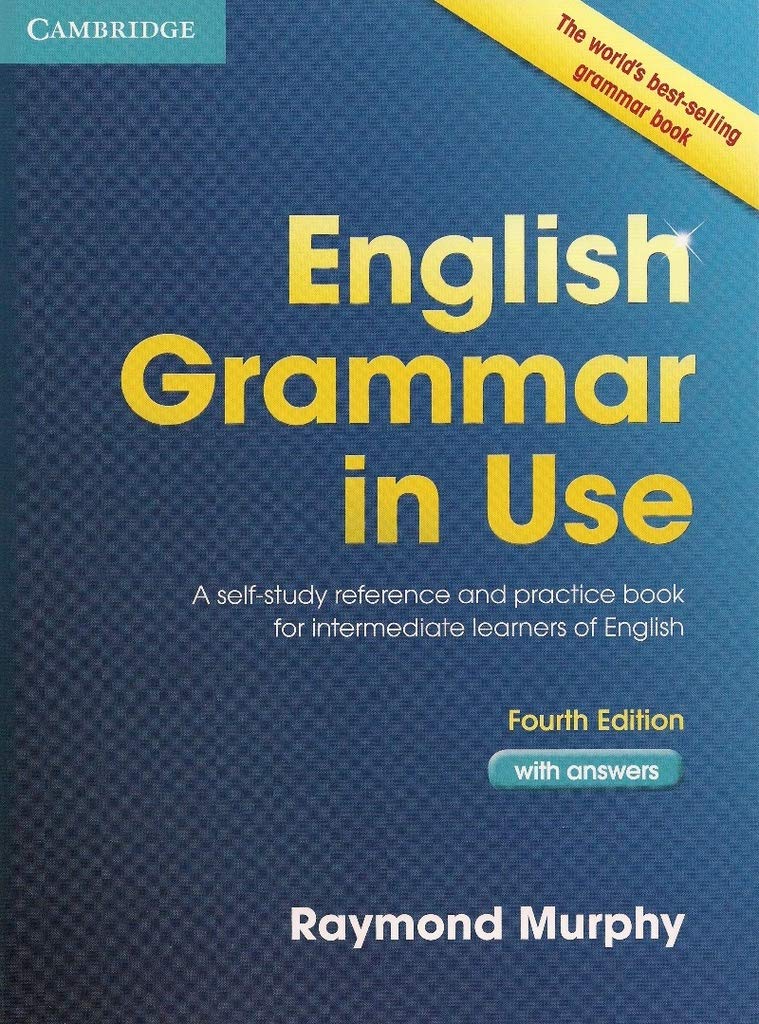 English Grammar in Use with Answers: A Self-Study Reference and Practice Book for Intermediate learners of English 9780521189064