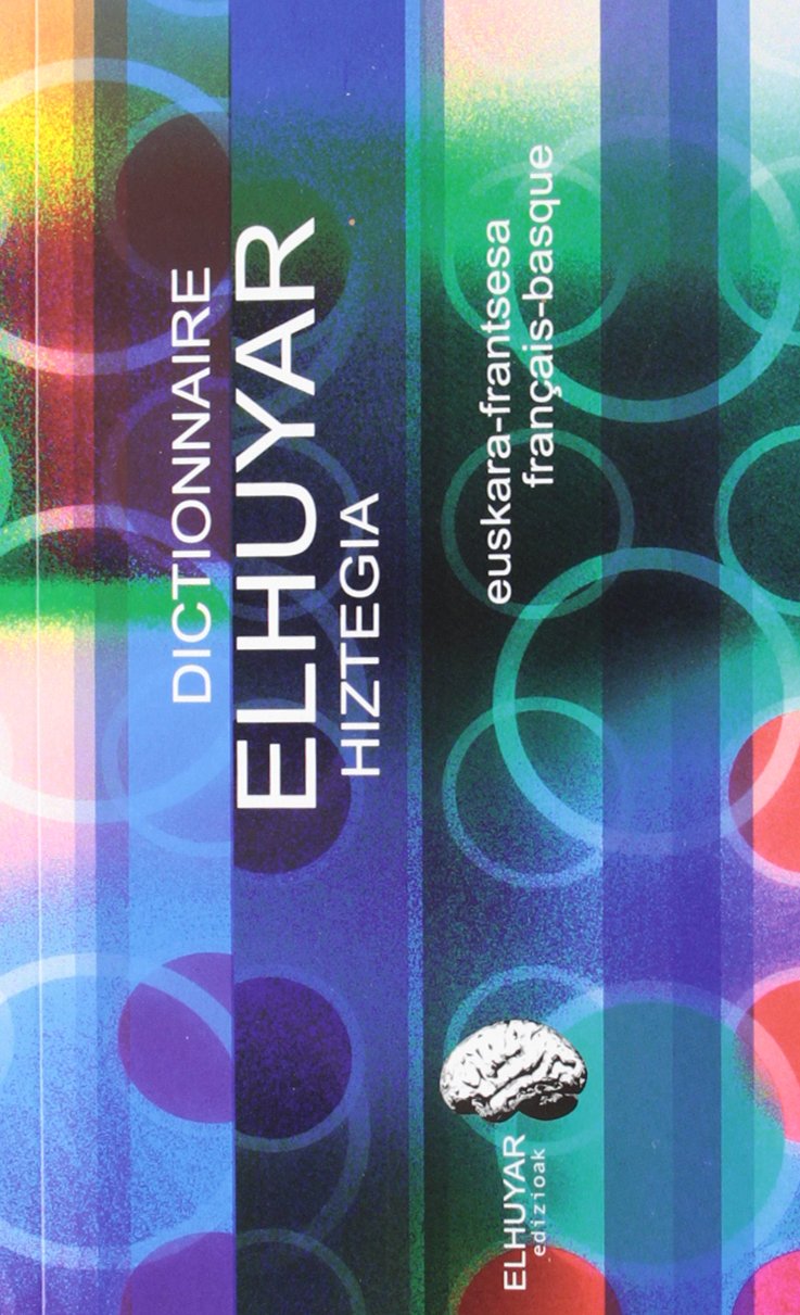 Dictionnaire Elhuyar Hiztegia: Euskara-frantsesa, français-basque 9788492457885