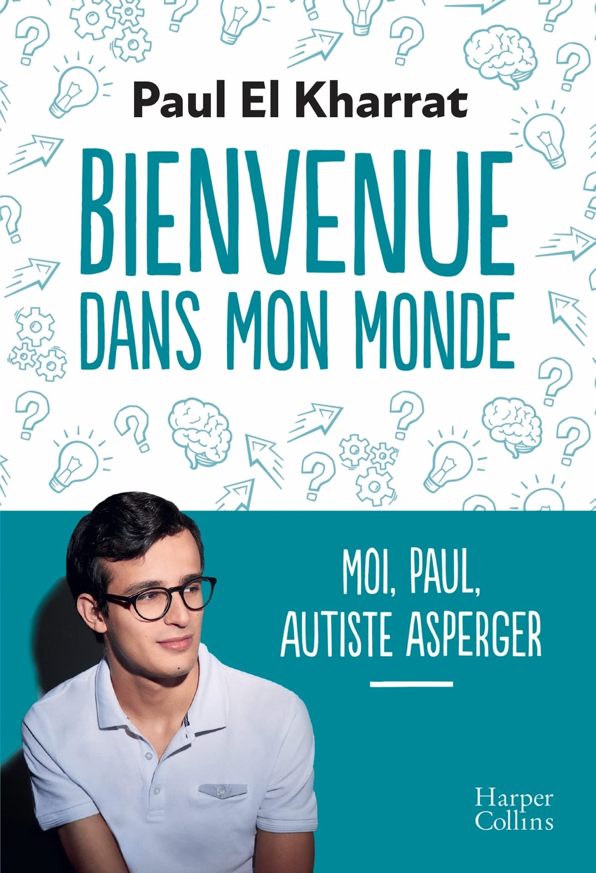 Bienvenue dans mon monde: Moi, Paul, autiste Asperger 9791033913290