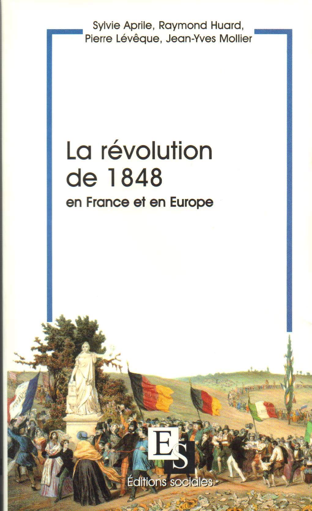 La révolution de 1848 en France et en Europe 9782911833106