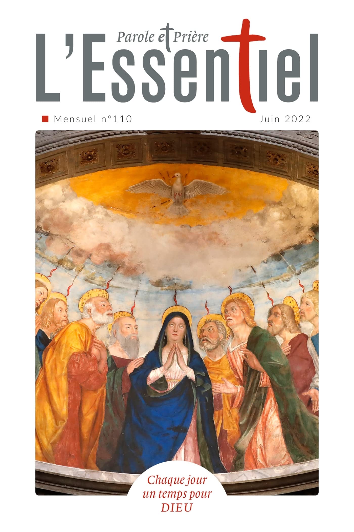 Parole et Prière l'ESSENTIEL n°110 juin 2022 9772109561102