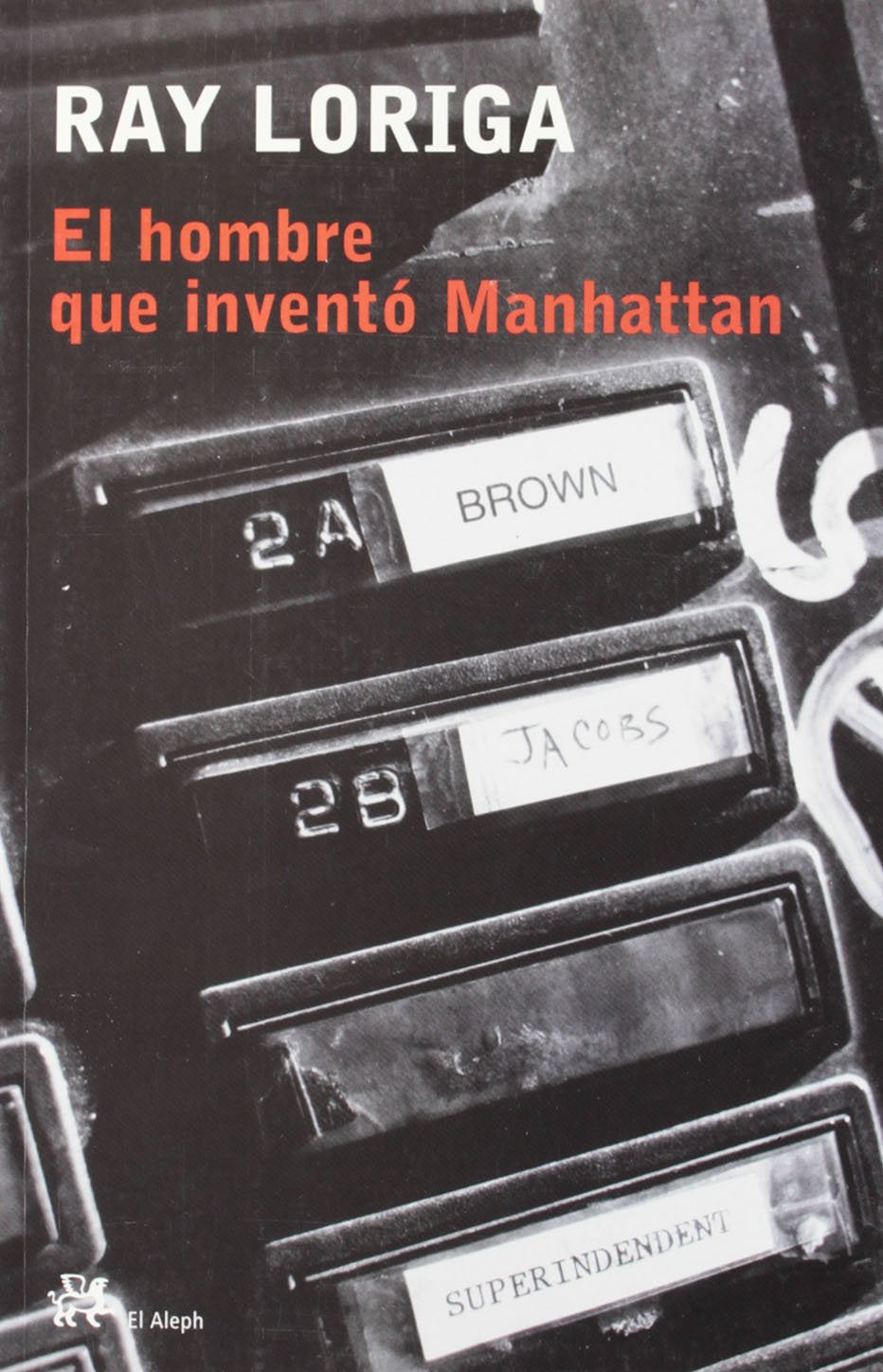 El Hombre Que Invento Manhattan 9788476696019