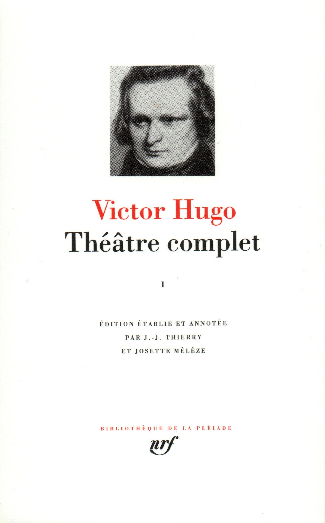 Victor Hugo : Théatre complet, tome 1 9782070102655