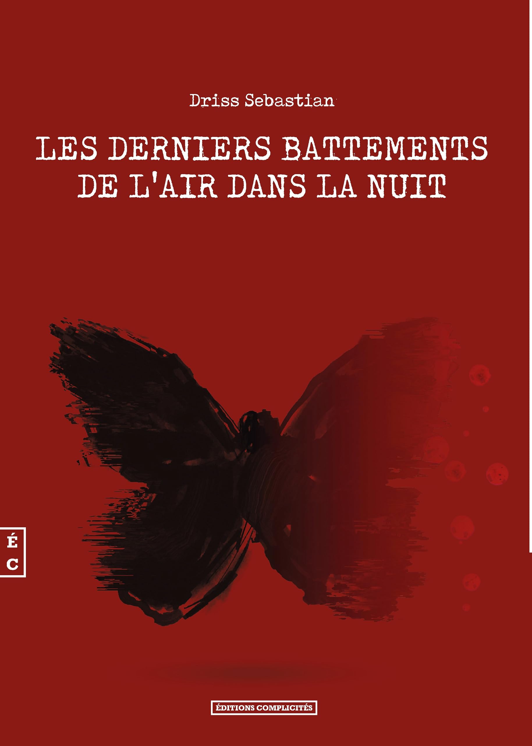 Les Derniers Battements de l'Air Dans la Nuit 9782351201947