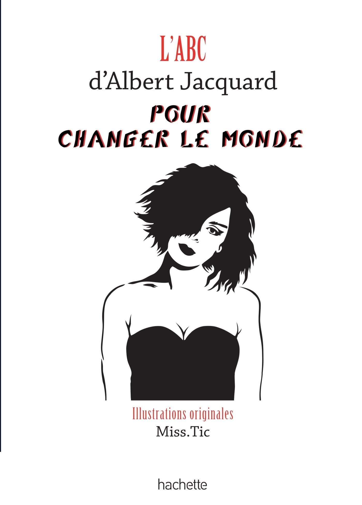 L'ABC d'Albert Jacquard pour changer le monde 9782012921528