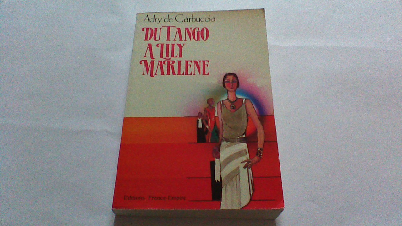 Du tango a lily marlene : 1900-1940 9782704805341