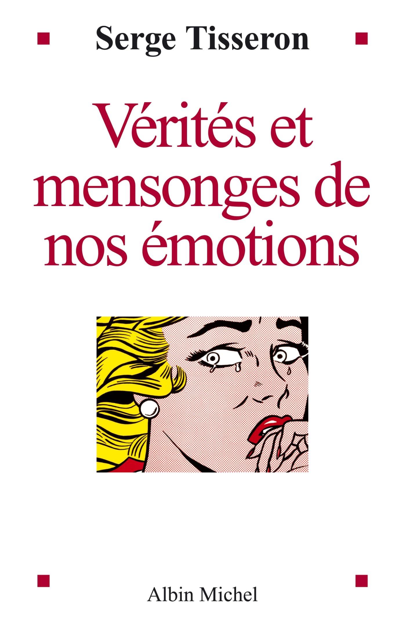 Vérités et mensonges de nos émotions 9782226159946