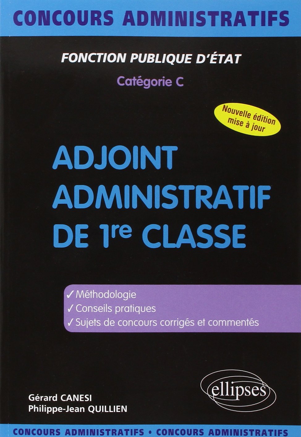 Adjoint administratif de 1re classe: Catégorie C 9782729850692