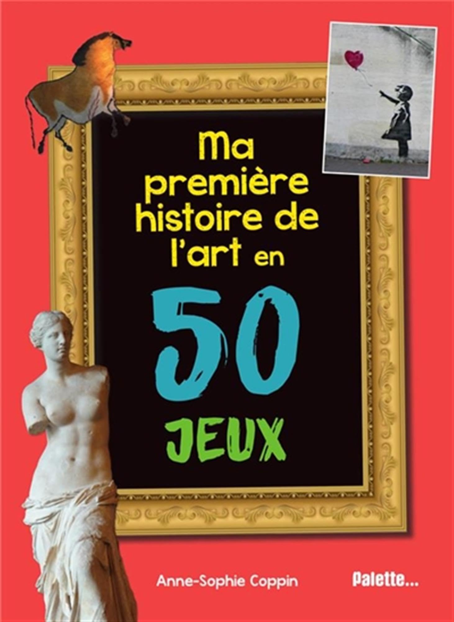 Ma première histoire de l'art en 50 jeux 9782358323154
