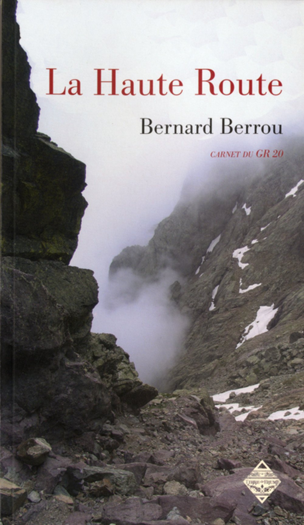 La Haute Route: Carnet du GR20 9782843624124
