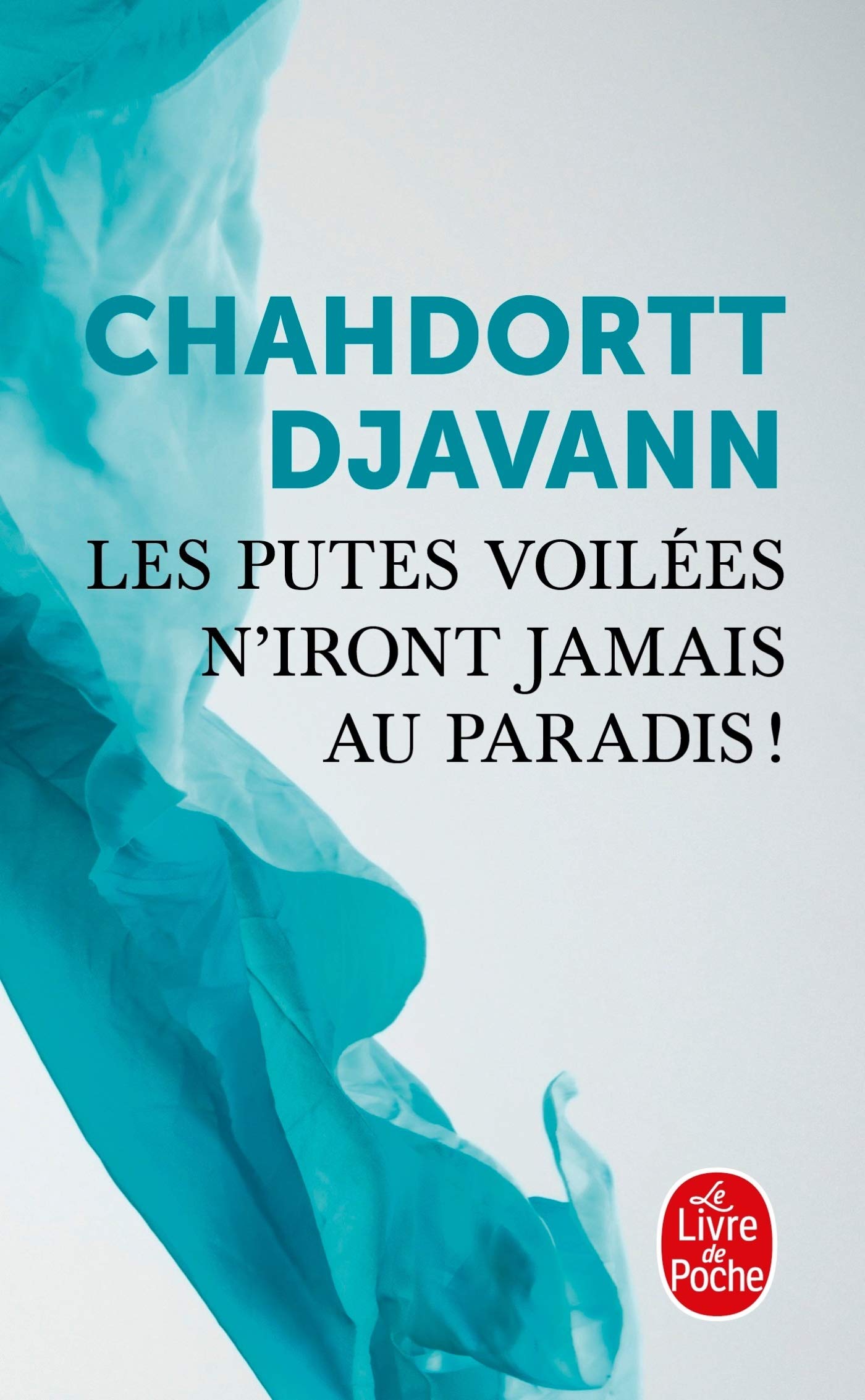 Les Putes voilées n'iront jamais au paradis 9782253070627