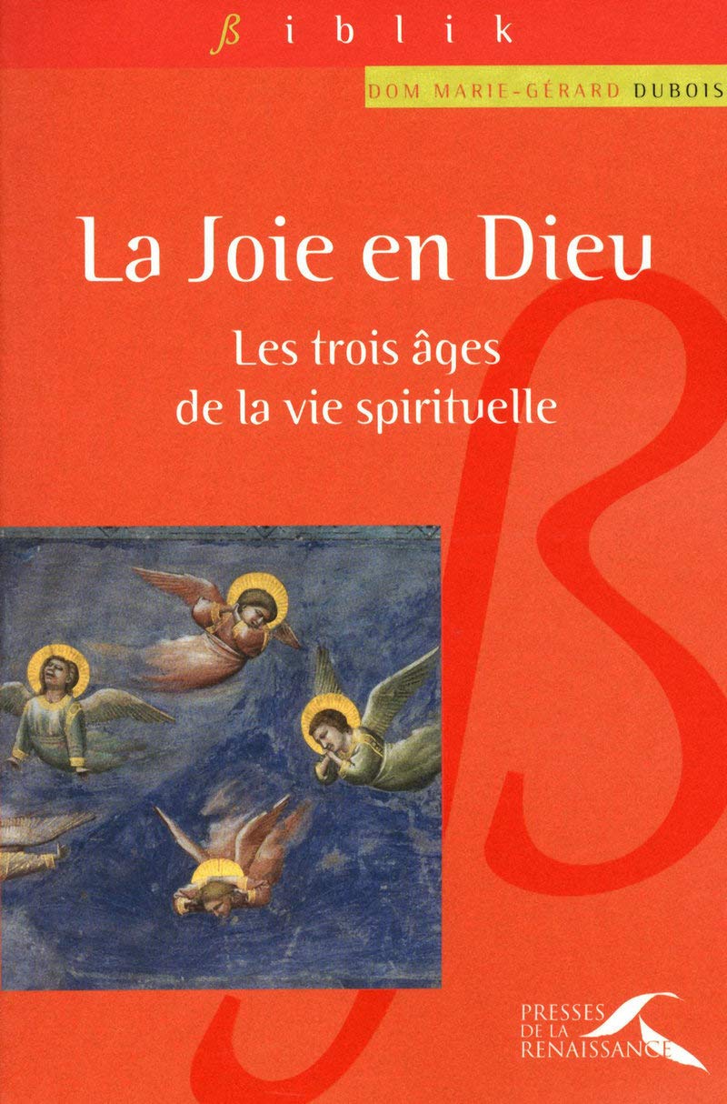 La Joie en Dieu: Les trois âges de la vie spirituelle 9782750905989