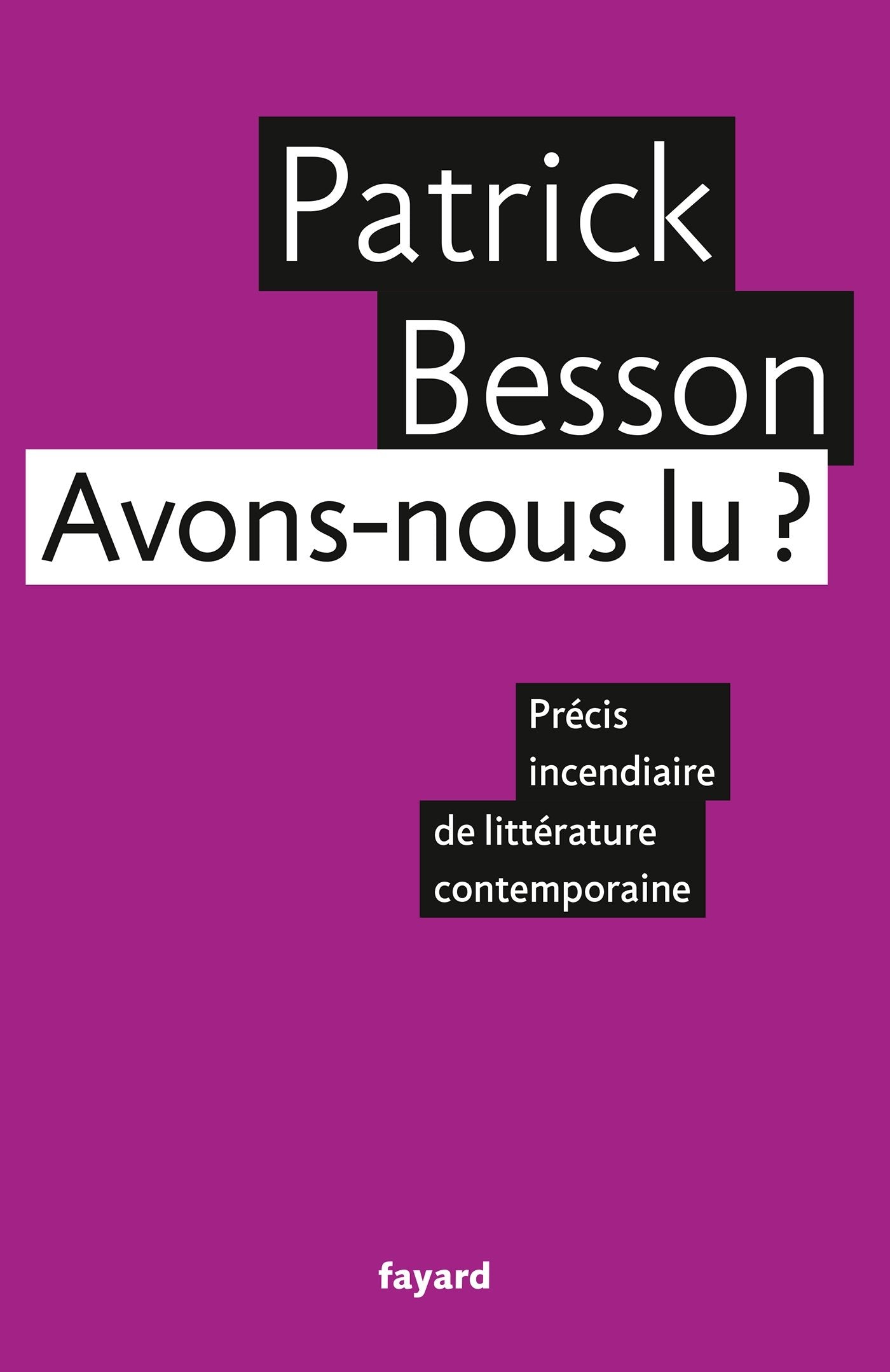 Avons-nous lu ?: Précis incendiaire de littérature contemporaine 9782213629711