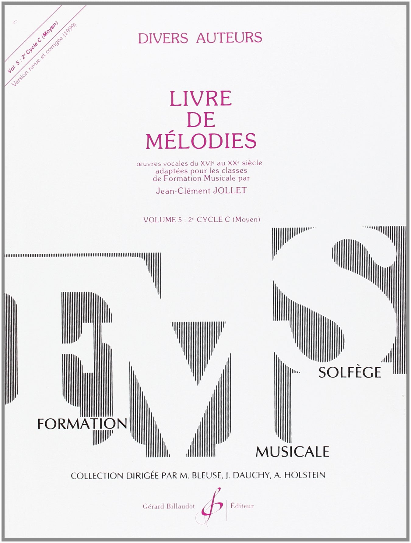 Livre de Mélodies, tome 5, 2è cycle C : Oeuvres vocales du XVIè au XXè siècle adaptées pour les classes de Formation Musicale 9790043049159