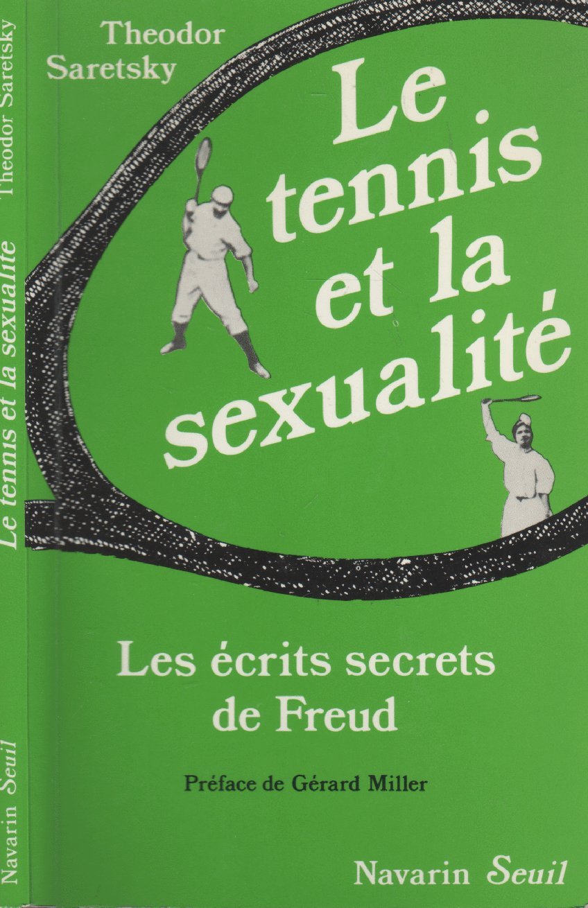 Le Tennis et la sexualité. Les écrits secrets de Freud 9782020092722