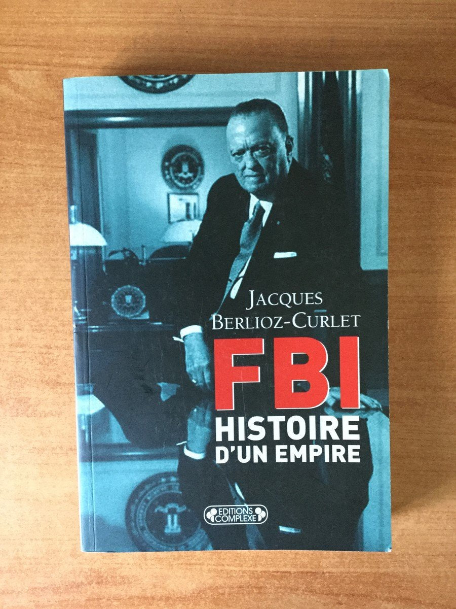 FBI : Histoire d'un empire 9782804800550
