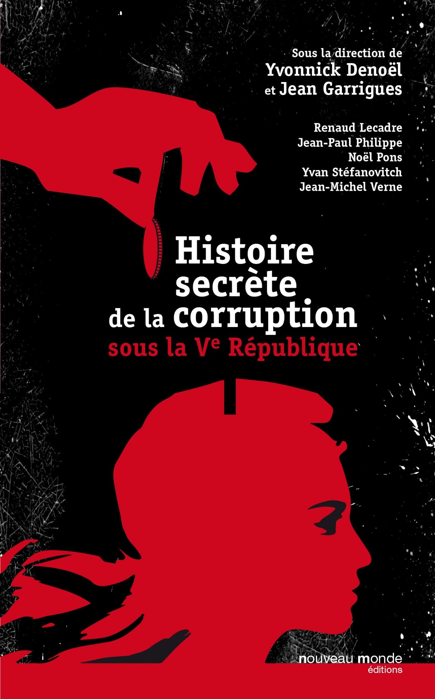Histoire secrète de la corruption sous la Ve République 9782369420941