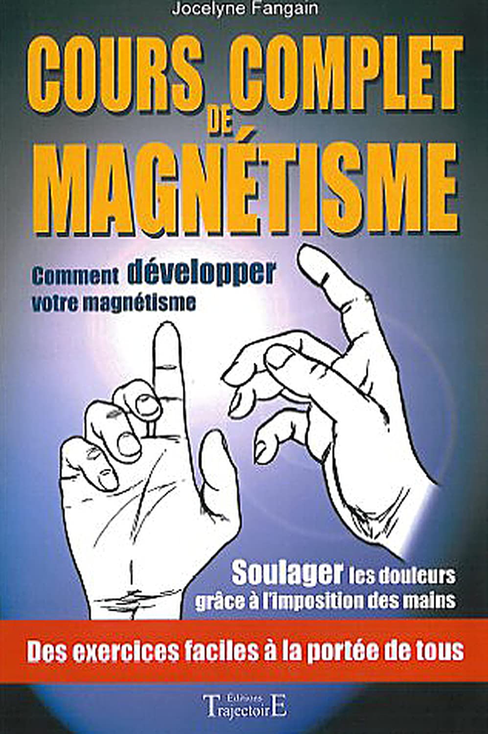Cours complet de magnétisme 9782841970254