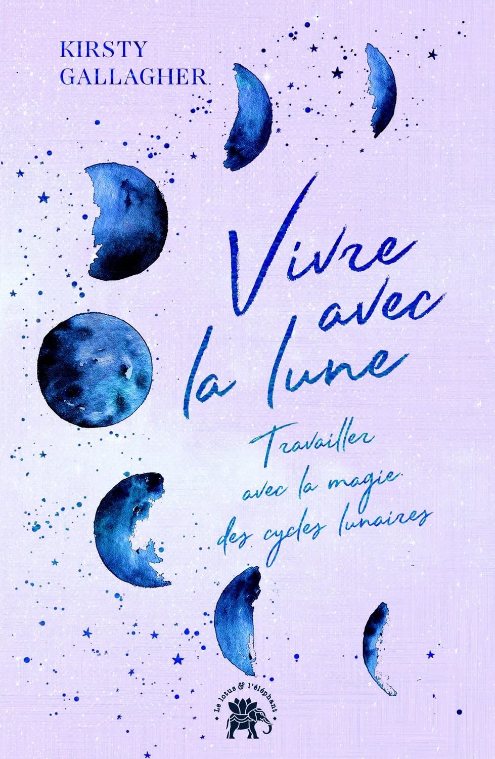Vivre avec la lune - Travailler avec la magie des cycles lunaires 9782016283929