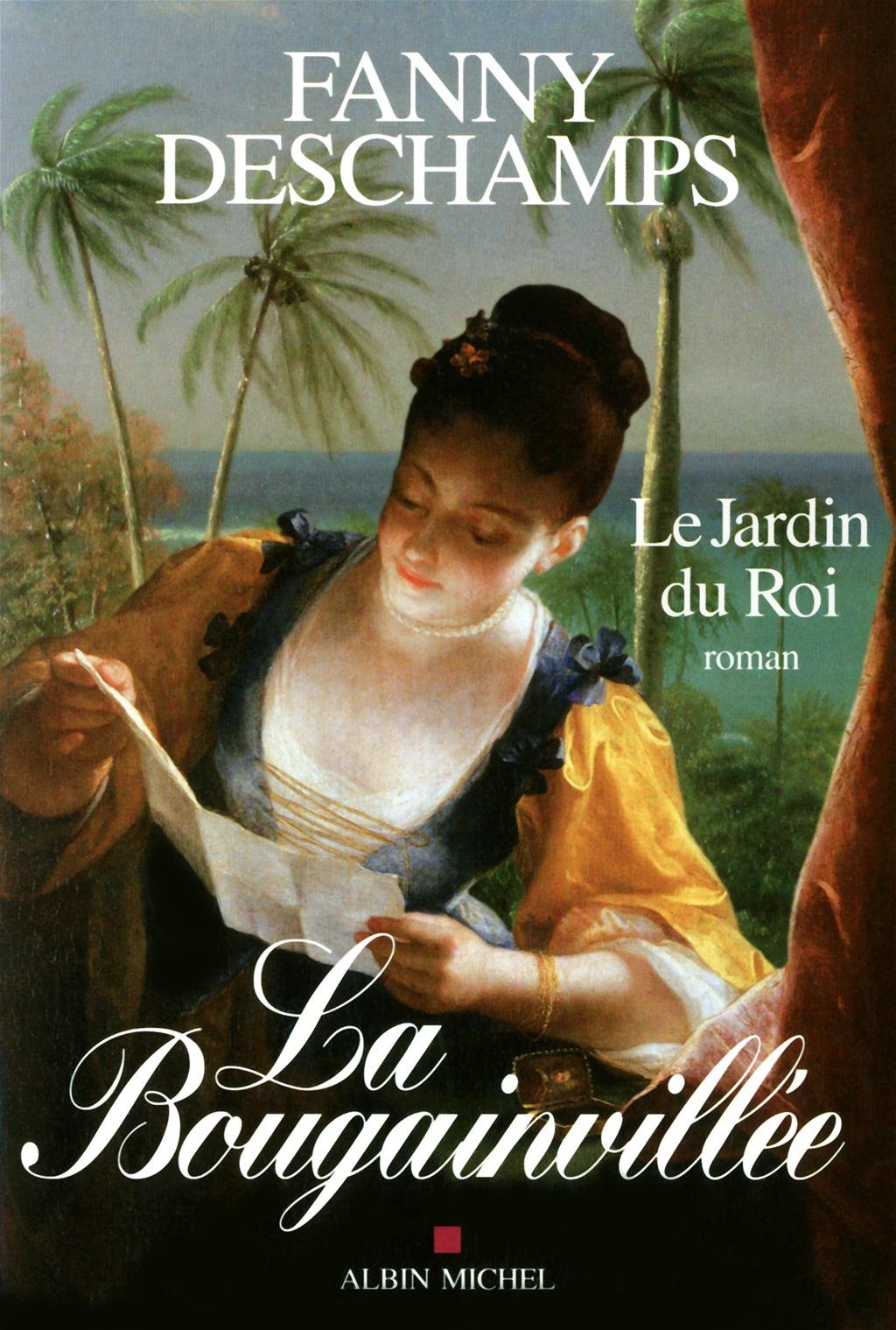 La Bougainvillée - tome 1: Le Jardin du Roi 9782226208521
