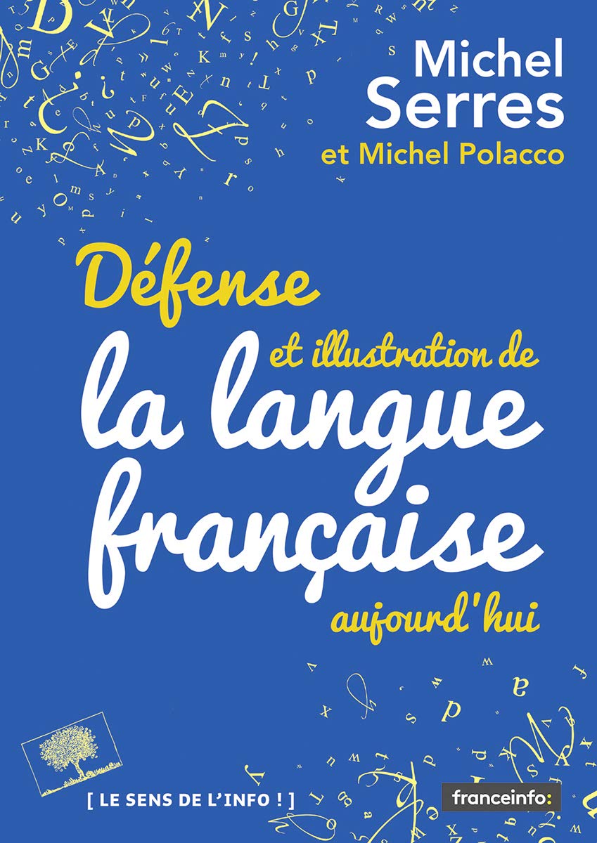 Défense et illustration de la langue française, aujourd'hui 9782746517127