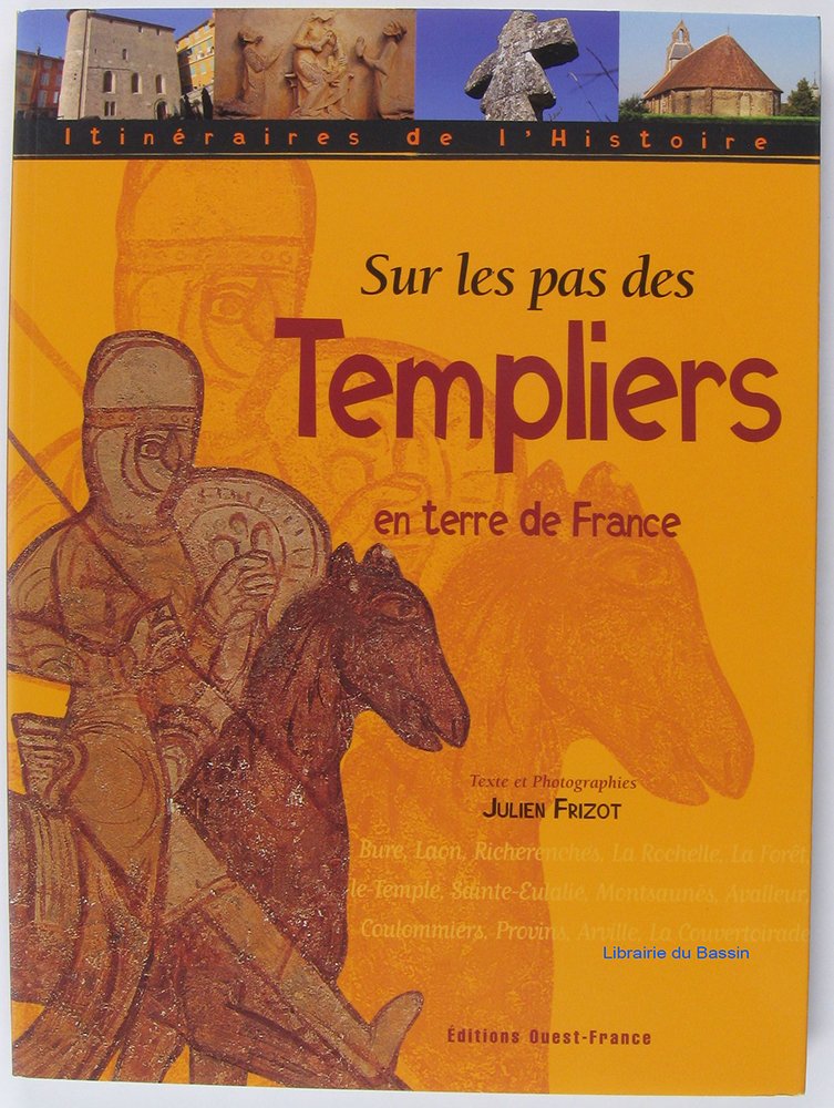 Sur les pas des Templiers en terre de France 9782737334207