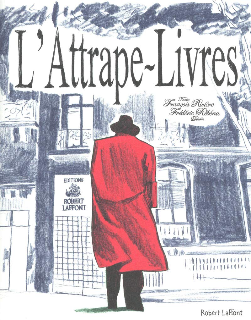 L'Attrape-livres: ou la Vie très privée d'une maison d'édition 9782221124918