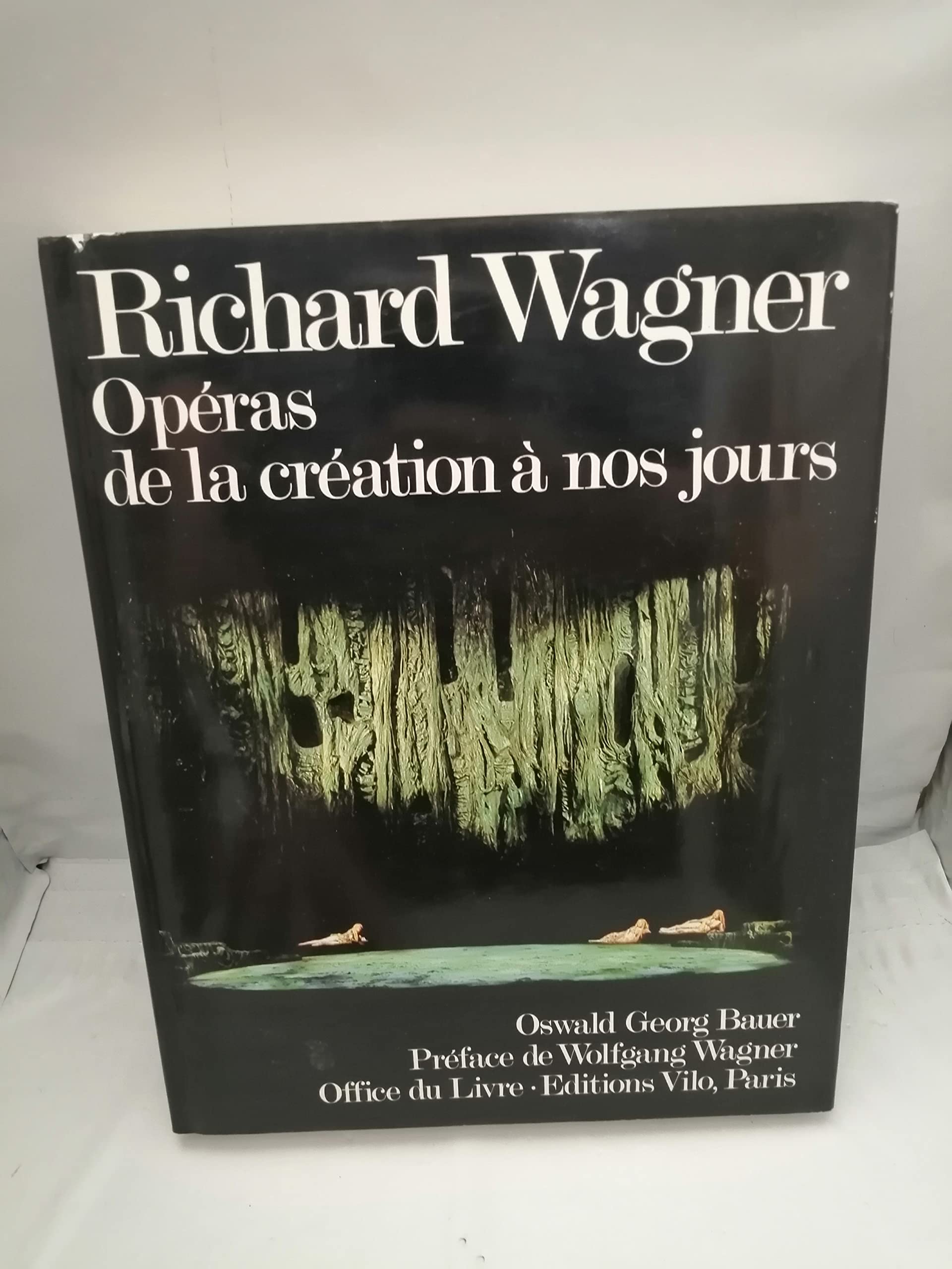 Richard Wagner, opéras de la création à nos jours. 9782719101834