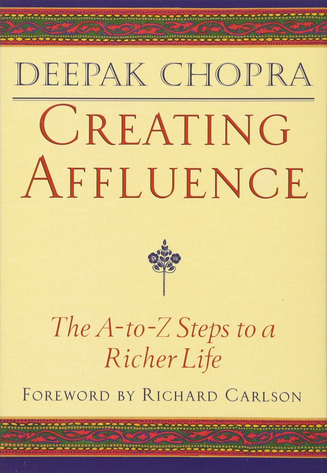 Creating Affluence: The A-To-Z Steps to a Richer Life 9781878424341