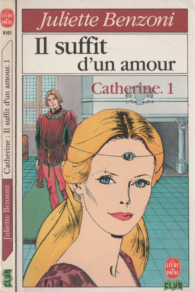 Catherine : il suffit d'un amour : roman. 1 9782253042525
