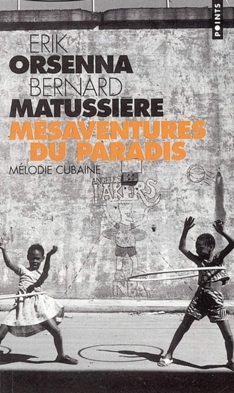 Mésaventure du Paradis: Mélodie cubaine 9782020799065