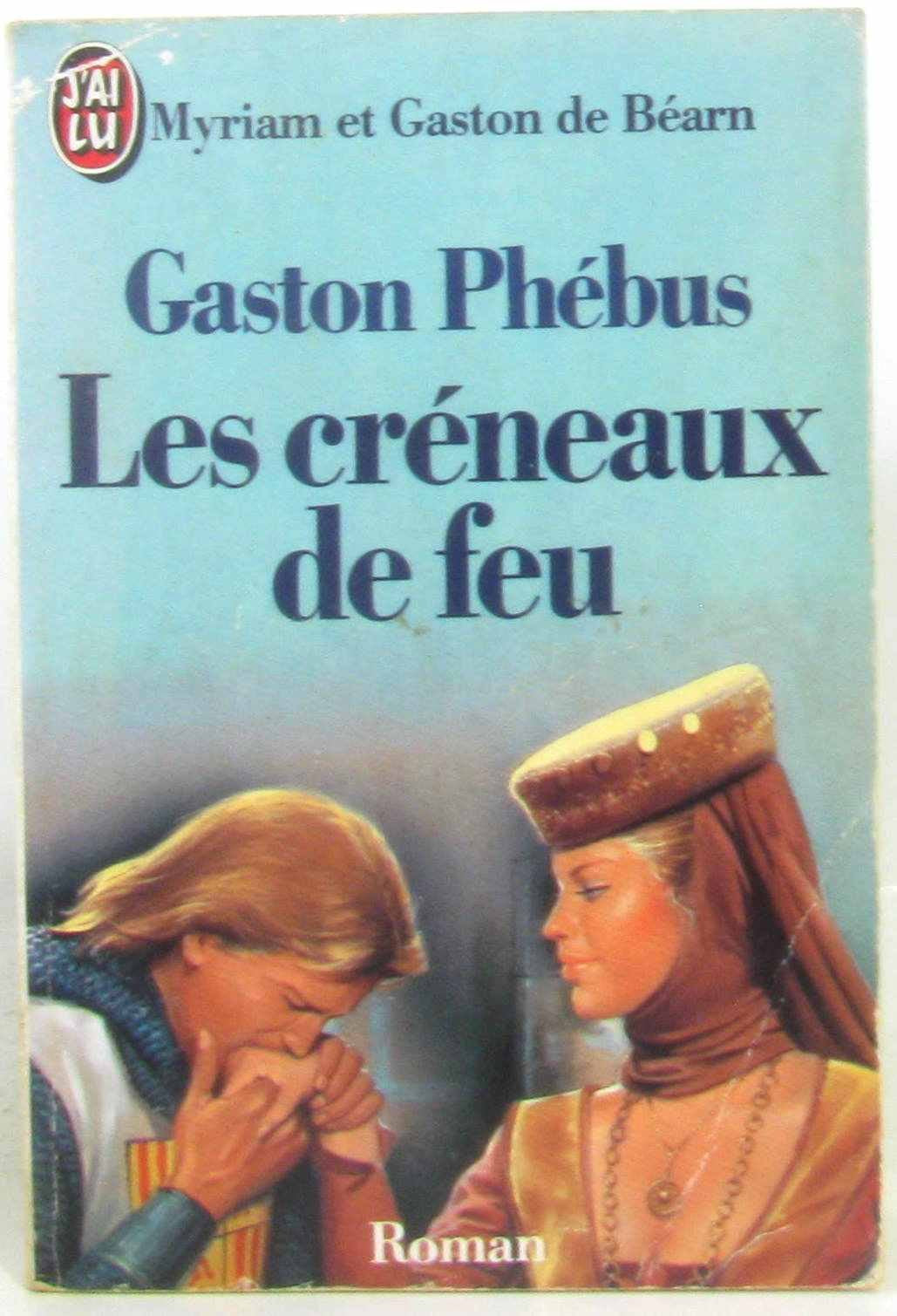 Gaston Phébus : Les Créneaux de feu 9782277227731
