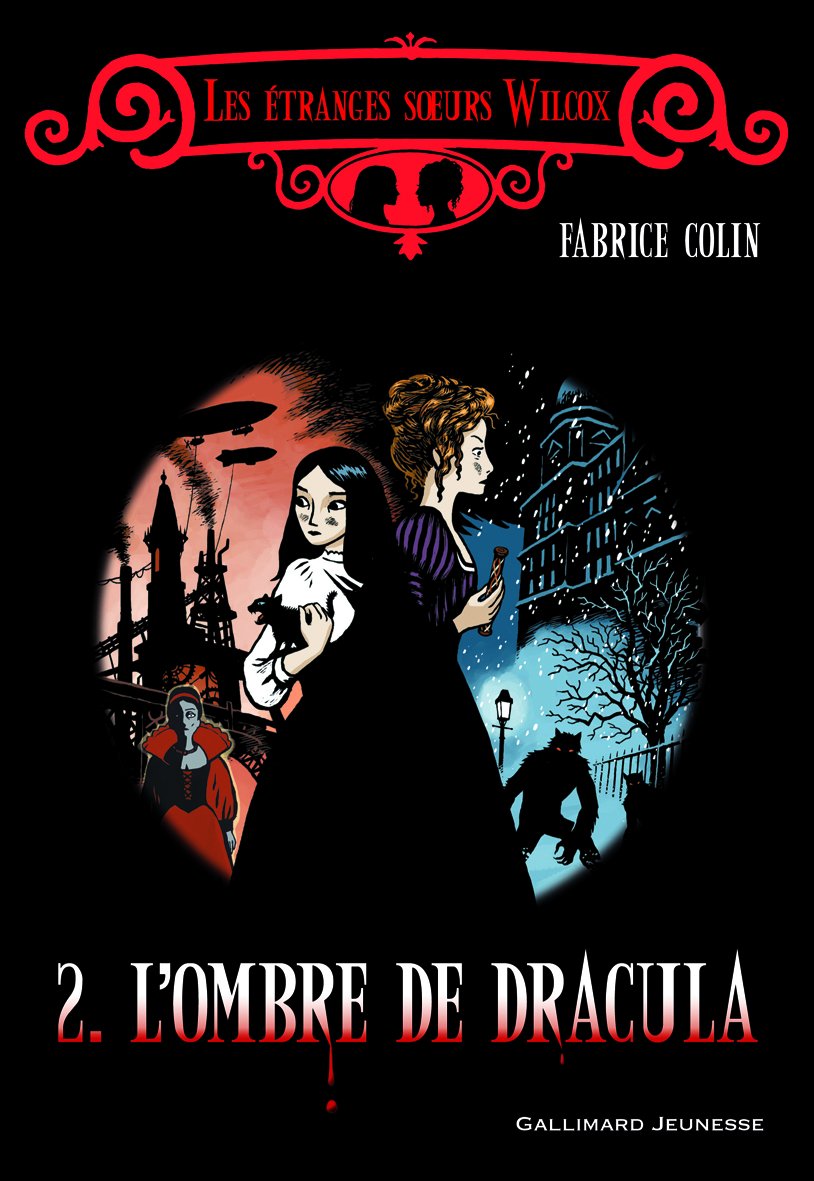 Les étranges sœurs Wilcox, II : L'ombre de Dracula 9782070632480
