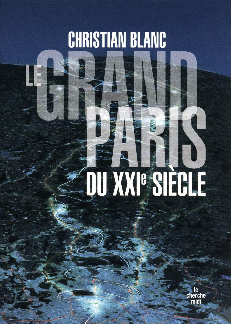 Le Grand Paris: du XXIe siècle 9782749116150