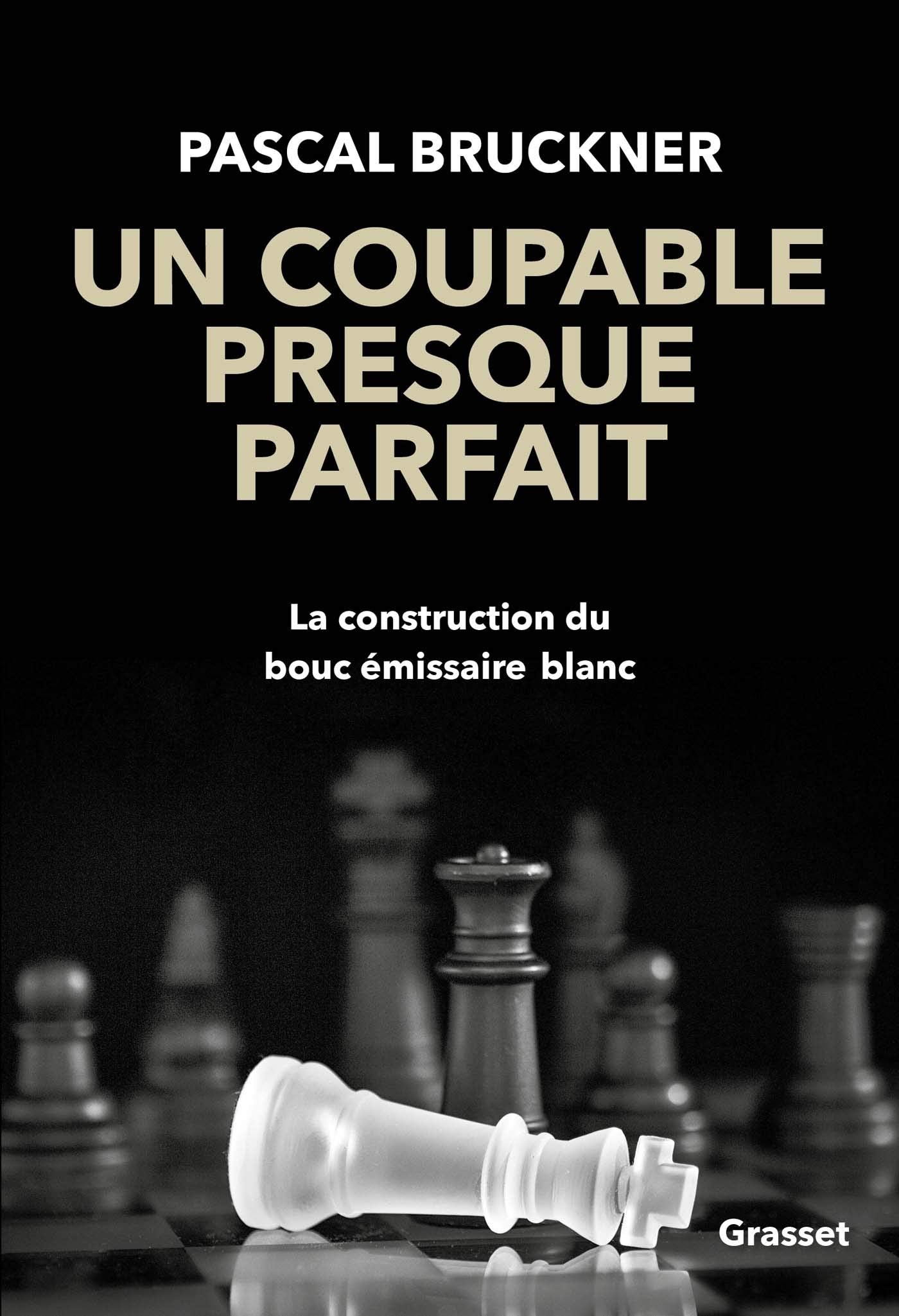 Un coupable presque parfait: La construction du bouc-émissaire blanc 9782246826439