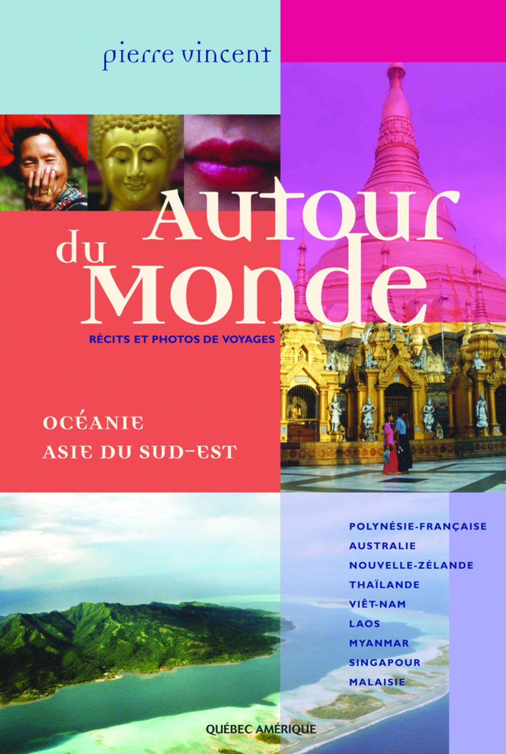 Atour du Monde : Océanie, Asie du Sud-Est 9782764402665