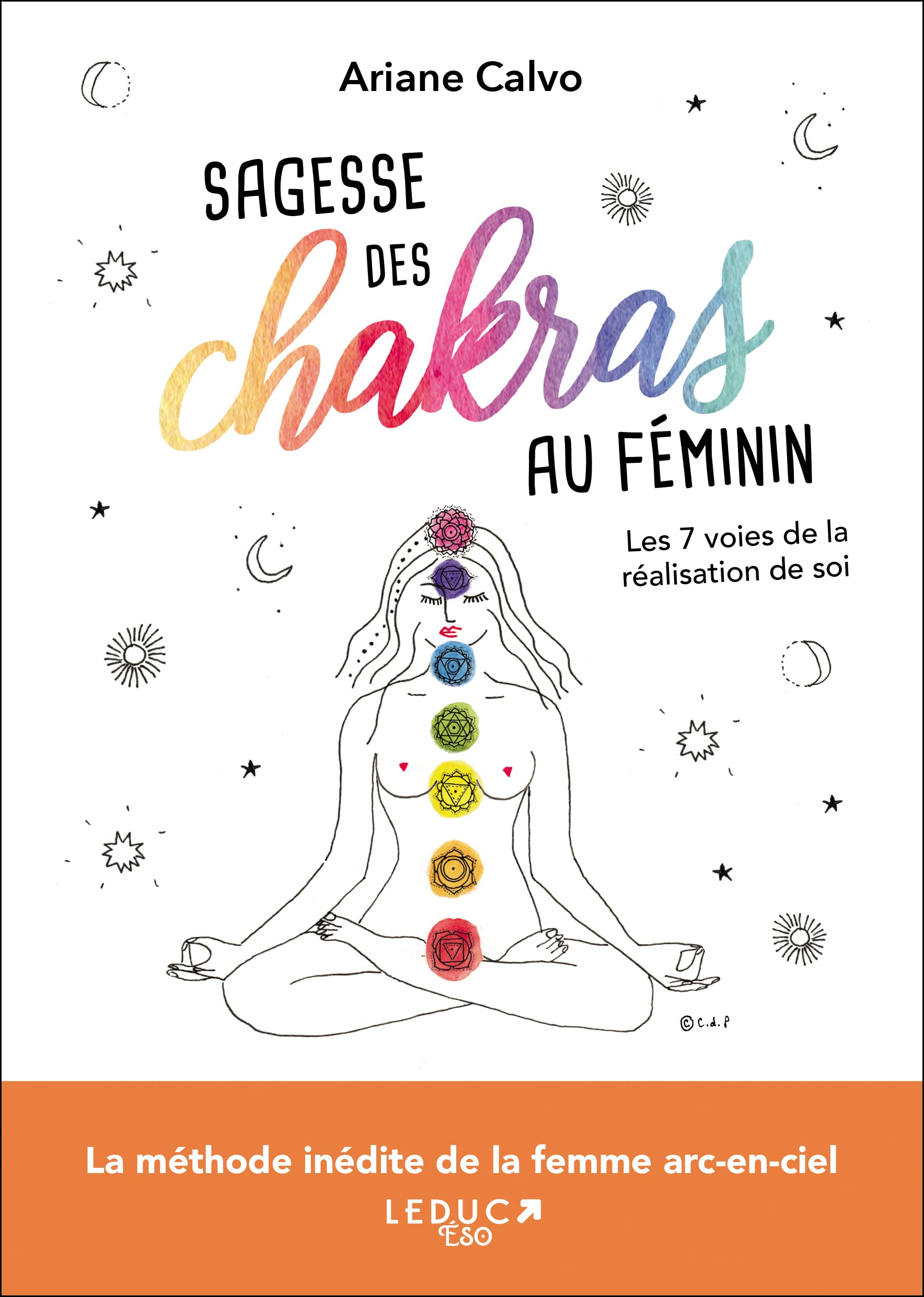Sagesse des chakras au féminin: Les 7 voies de la réalisation de soi 9791028514884