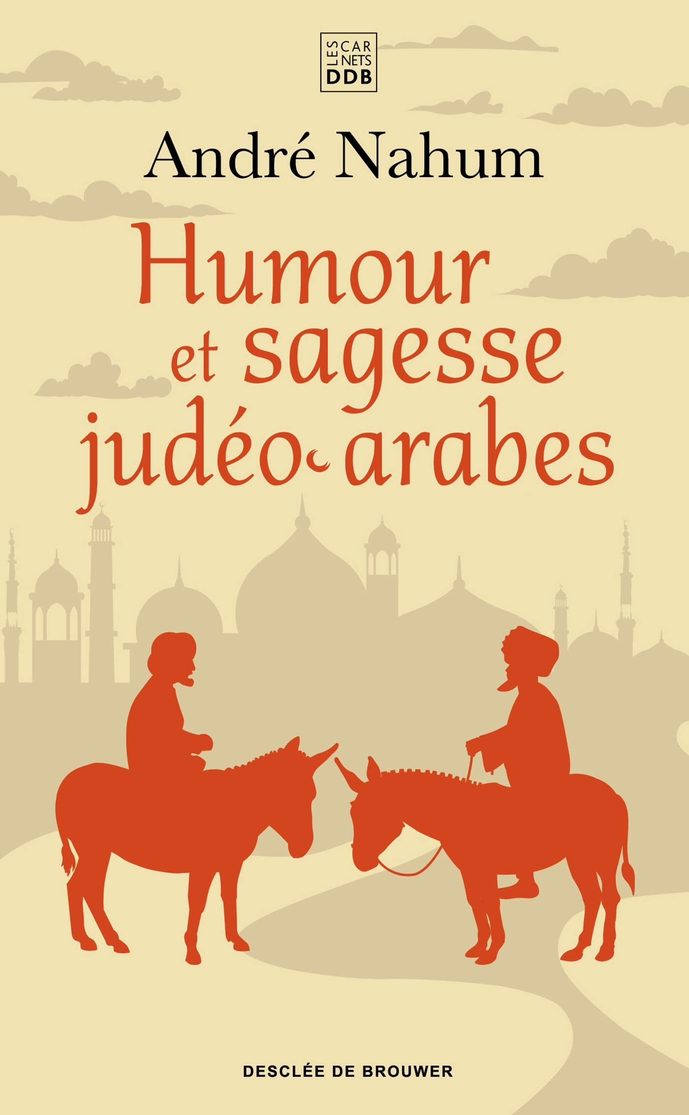 Humour et sagesse judéo-arabes: Histoires de Ch'hâ, proverbes, etc. 9782220097152