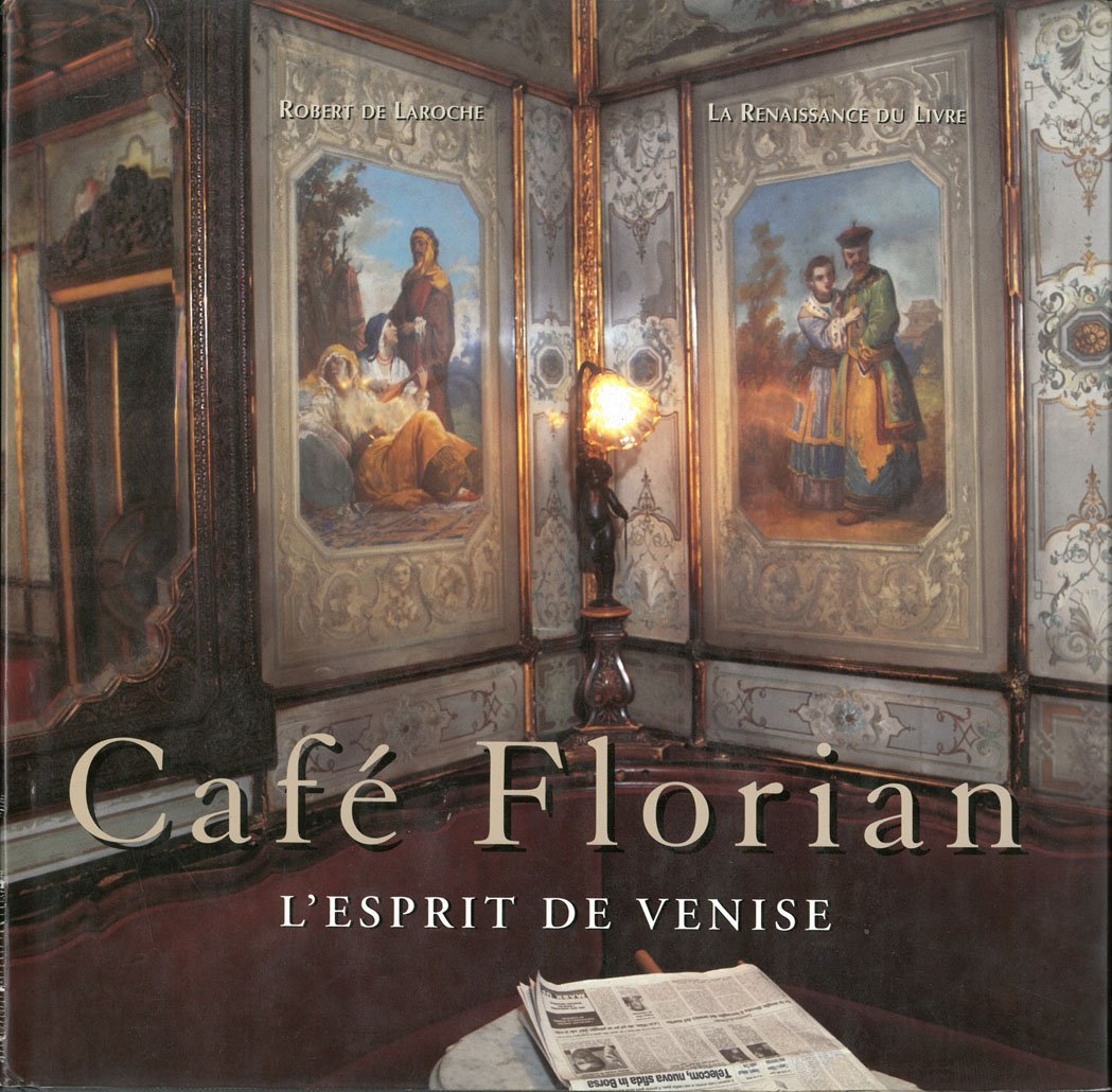 Cafe Florian. L'Esprit De Venise 9782804603427